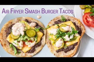 tacos de smashburger freidora de aire